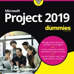 [GET] EBOOK EPUB KINDLE PDF Microsoft Project 2019 For Dummies by  Cynthia Snyder Dionisio 💔