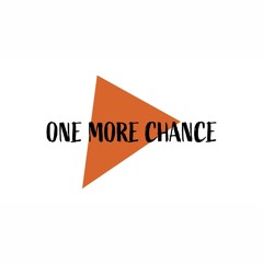 One More Chance