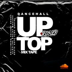 DANCEHALL MIX UP TOP