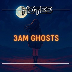 3AM Ghosts