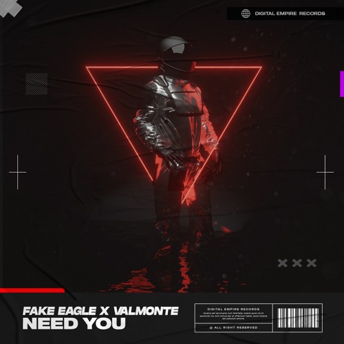 Fake Eagle x Valmonte - Need You | OUT NOW