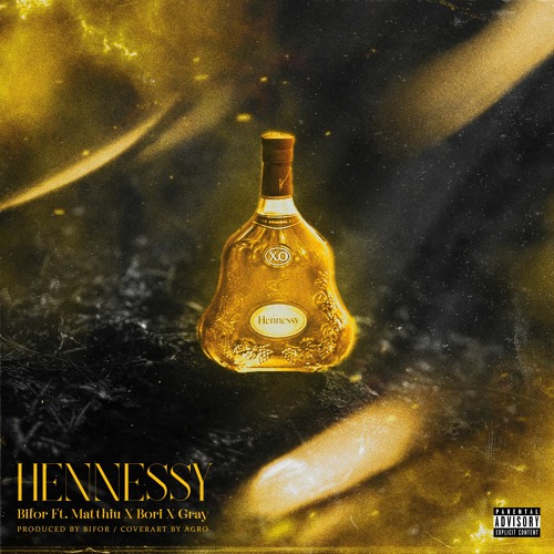 Hennessy - Ara Ft Matthiu X Bori X Gray