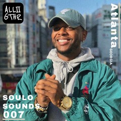 soulosounds | ON LOCATION 007: "Catch a Vibe"