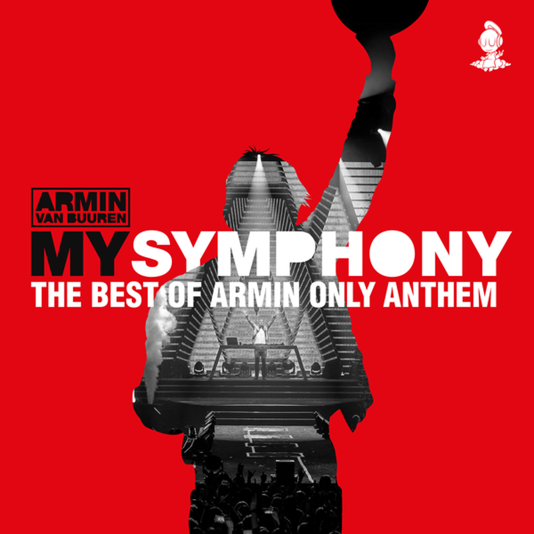 Stream Armin van Buuren - My Symphony (The Best Of Armin Only