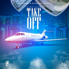 Take Off - King Uche