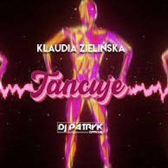 Klaudia Zielińska - Tańcuje (DJ PATRYK REMIX 2024).m4a