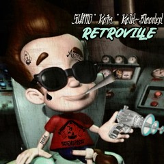 Retroville. [feat. Kold-Blooded(prod. Sumo)]