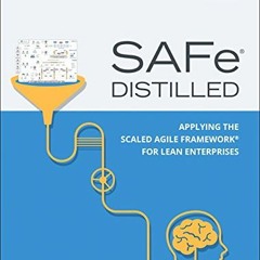 Get KINDLE 📝 SAFe 4.5 Distilled: Applying the Scaled Agile Framework for Lean Enterp