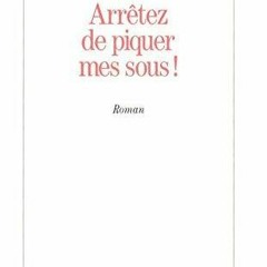 Kindle online PDF Arr?tez de piquer mes sous ! (French Edition) for android