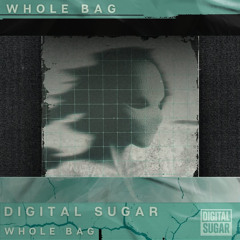 WHOLE BAG - DIGITALSUGAR -