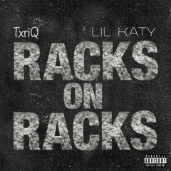 Racks On Racks (feat. Lil Katy)