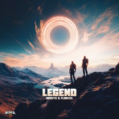 Rodsyk & Florixel - Legend [NomiaTunes Release]