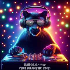 KAROL G, Feid, DFZM, Ovy On The Drums, J Balvin, Maluma, Ryan Castro, Blessd + 57 (The Phanter EDIT)
