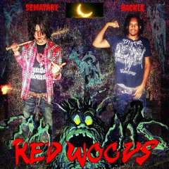 SEMATARY FT. HACKLE - REDWOODS