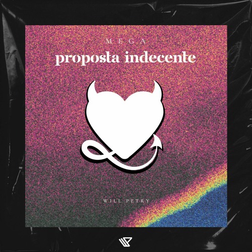 Mega Proposta Indecente