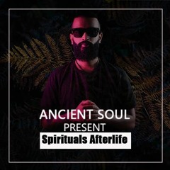 Ancient Soul Present - Spirituals Afterlife