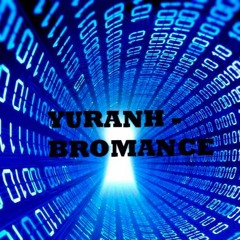 Yuranh - Bromance