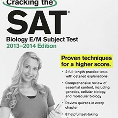 GET EPUB 💏 Cracking the SAT Biology E/M Subject Test, 2013-2014 Edition (College Tes