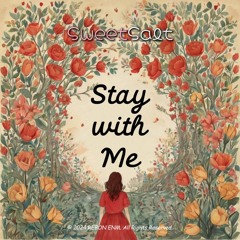 스윗솔트(SweetSalt) - 'Stay with Me'