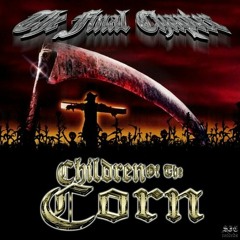 Children Of The Corn - Droppin Bustaz By The Packs