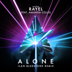 Alone (Ilan Bluestone Remix) [feat. Amanda Collis]