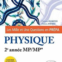 [READ] EPUB 💏 Les 1001 questions de la physique en prépa - 2e année MP/MP* - program