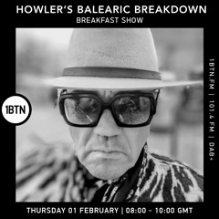 Howler's Balearic Breakdown Breakfast Show - 01.02.24.