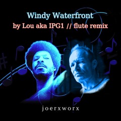 Windy Waterfront // by Lou aka IPG1 // flute remix