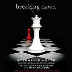 [VIEW] EPUB KINDLE PDF EBOOK Breaking Dawn: The Twilight Saga, Book 4 by  Stephenie Meyer,Ilyana Kad