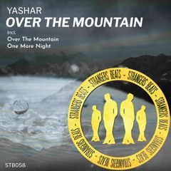 1. Yashar - Over The Mountain (Original Mix) [Strangers Beats]