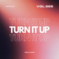 Nikesh & Kejser - Turn It Up