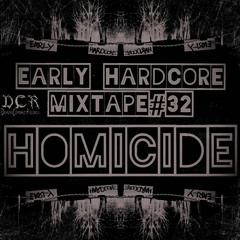 Homicide | Early Hardcore mixtape#32 | Vinyl | 28/04/21 | ESP