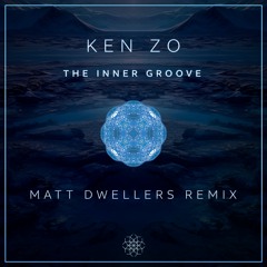 PREMIERE: Ken Zo The Inner Groove (Matt Dwellers Remix) [Cold Groove]