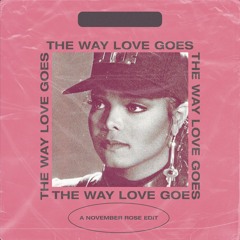 The way love goes (November Rose Edit)