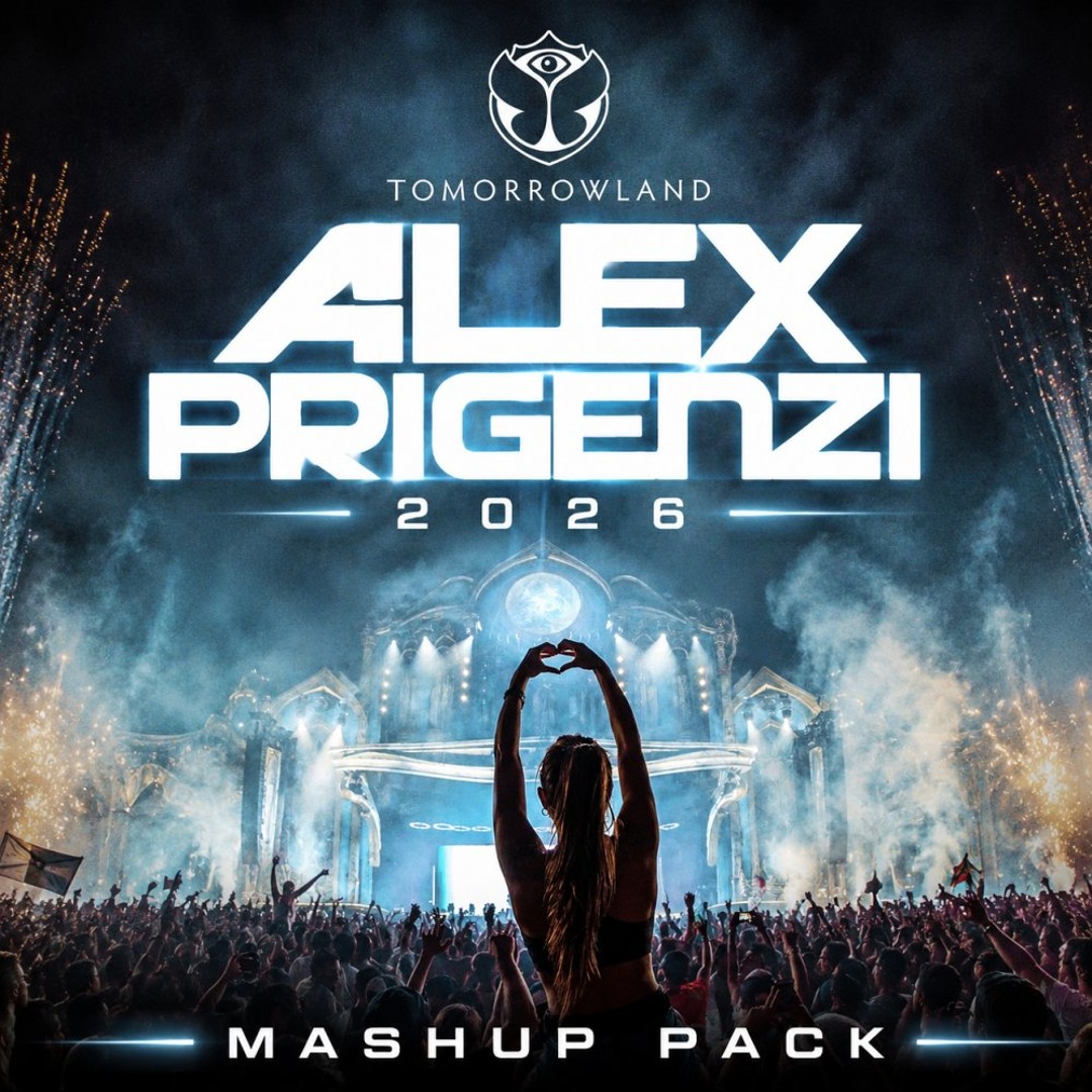 Stream ALEX PRIGENZI'S TOMORROWLAND 2026 MASHUP PACK by Alex