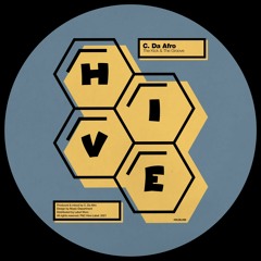 PREMIERE: C. Da Afro - The Kick & The Groove [Hive Label]