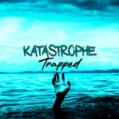 Katastrophe - Trapped(2022 Refix) OUT NOW CLICK BUY