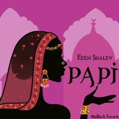 Eden Shalev - Papi (Gregorius Edit)