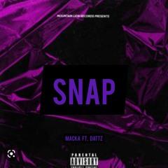 SNAP. Macka ft. Dattz