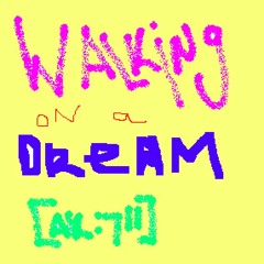 Walking On A Dream [edit] [ak:711]