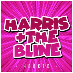 HARRIS & THE BLINE - HOOKED
