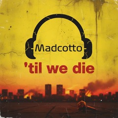 Til we die