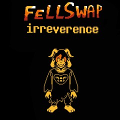 [FELLSWAP] Irreverence (Late Special Father's Day)