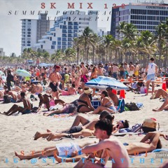 [TURN UP] SK Mix #122 : Summer Pool-Beach Party Vibez (Ep.13)