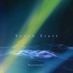 Reqterdrumer - Seven Stars Teaser