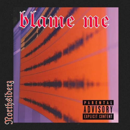Blame Me - Trainwreckz.mp3