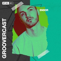 Groovercast | 021 Endor