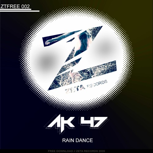 AK47 - Rain Dance 👉FREE DOWNLOAD👈