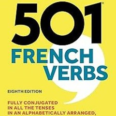 501 French Verbs, Eighth Edition (Barron's 501 Verbs) (French Edition) BY: Christopher Kendris