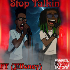 J Money ft CHA$EPAPER - Stop Talkin
